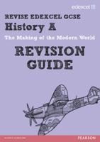 Revise Edexcel GCSE History A. The Making of the Modern World