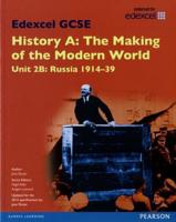Edexcel GCSE History A, the Making of the Modern World. Unit 2B Russia 1914-39