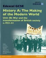 Edexcel GCSE History A Unit 3B War and the Transformation of British Society C.1931-51