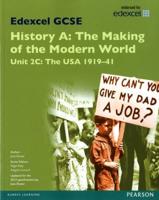 Edexcel GCSE History A. Unit 2C The Making of the Modern World, the USA 1919-41