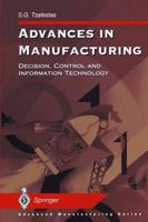 Advances in Manufacturing : Decision, Control and Information Technology