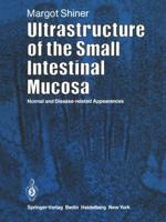 Ultrastructure of the Small Intestinal Mucosa : Normal and Disease-Related Appearances