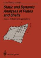Static and Dynamic Analyses of Plates and Shells