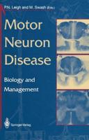 Motor Neuron Disease : Biology and Management