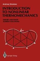 Introduction to Nonlinear Thermomechanics : Theory and Finite-Element Solutions