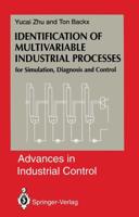 Identification of Multivariable Industrial Processes : for Simulation, Diagnosis and Control