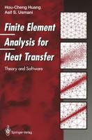 Finite Element Analysis for Heat Transfer : Theory and Software