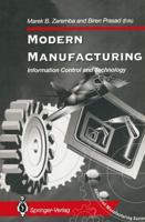 Modern Manufacturing : Information Control and Technology