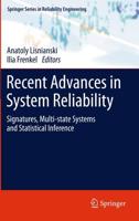 Recent Advances in System Reliability : Signatures, Multi-state Systems and Statistical Inference