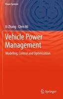 Vehicle Power Management : Modeling, Control and Optimization