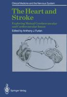 The Heart and Stroke : Exploring Mutual Cerebrovascular and Cardiovascular Issues