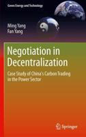 Negotiation in Decentralization : Case Study of China's Carbon Trading in the Power Sector