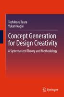 Concept Generation for Design Creativity : A Systematized Theory and Methodology