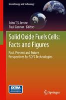 Solid Oxide Fuels Cells: Facts and Figures : Past Present and Future Perspectives for SOFC Technologies