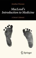 MacLeod's Introduction to Medicine : A Doctor's Memoir