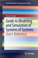 Guide to Modeling and Simulation of Systems of Systems : User's Reference