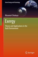 Exergy : Theory and Applications in the Built Environment