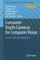 Consumer Depth Cameras for Computer Vision : Research Topics and Applications