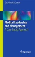 Medical Leadership and Management : A Case-based Approach