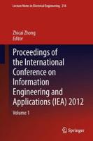 Proceedings of the International Conference on Information Engineering and Applications (IEA) 2012 : Volume 1
