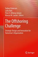 The Offshoring Challenge : Strategic Design and Innovation for Tomorrow's Organization