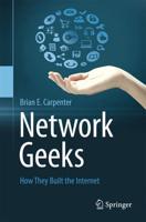 Network Geeks : How They Built the Internet