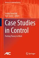 Case Studies in Control: Putting Theory to Work
