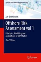 Offshore Risk Assessment vol 1. : Principles, Modelling and Applications of QRA Studies