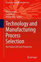 Technology and Manufacturing Process Selection : The Product Life Cycle Perspective