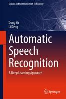 Automatic Speech Recognition : A Deep Learning Approach