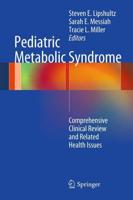 Pediatric Metabolic Syndrome : Comprehensive Clinical Review and Related Health Issues
