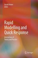 Rapid Modelling and Quick Response : Intersection of Theory and Practice