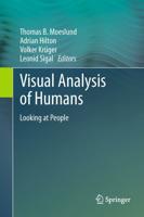 Visual Analysis of Humans : Looking at People