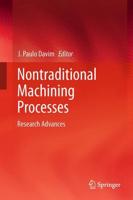 Nontraditional Machining Processes : Research Advances