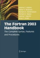 The Fortran 2003 Handbook : The Complete Syntax, Features and Procedures