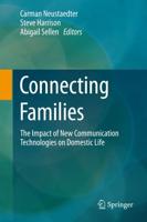 Connecting Families : The Impact of New Communication Technologies on Domestic Life