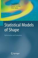 Statistical Models of Shape : Optimisation and Evaluation