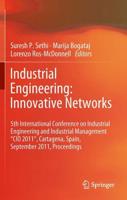 Industrial Engineering: Innovative Networks : 5th International Conference on Industrial Engineering and Industrial Management "CIO 2011", Cartagena, Spain, September 2011, Proceedings