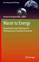 Waste to Energy : Opportunities and Challenges for Developing and Transition Economies