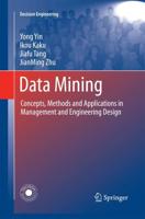 Data Mining : Concepts, Methods and Applications in Management and Engineering Design