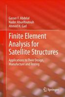Finite Element Analysis for Satellite Structures : Applications to Their Design, Manufacture and Testing