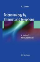 Teleneurology by Internet and Telephone : A Study of Medical Self-help