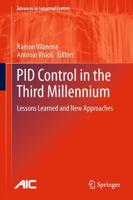 PID Control in the Third Millennium : Lessons Learned and New Approaches