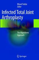 Infected Total Joint Arthroplasty : The Algorithmic Approach