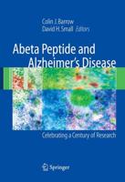 Abeta Peptide and Alzheimer's Disease : Celebrating a Century of Research