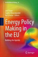 Energy Policy Making in the EU : Building the Agenda
