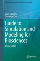 Guide to Simulation and Modeling for Biosciences