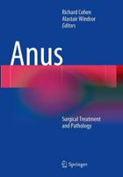 Anus : Surgical Treatment and Pathology