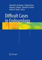 Difficult Cases in Endourology