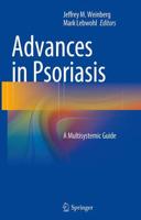 Advances in Psoriasis : A Multisystemic Guide